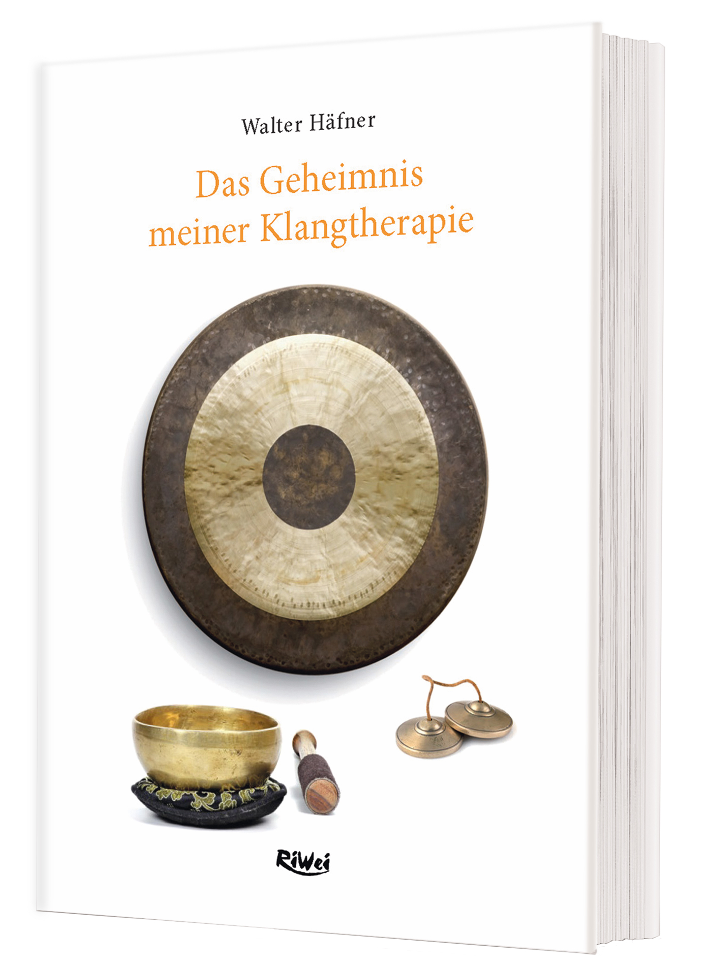 Buch-Klangtherapie-H-fner Häfner- Das Geheimnis meiner Klangtherapie