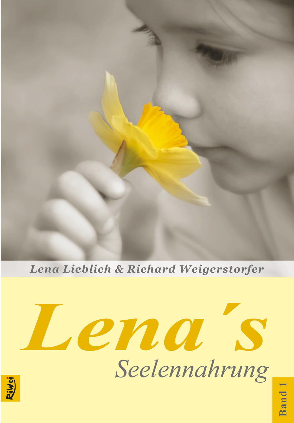 Buch-Lenas-Seelennahrung-Band-1 Lieblich & Weigerstorfer- Lena's Seelennahrung Band 1