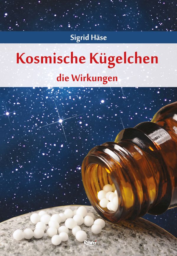 Buch-Kosmische-K-gelchen Sigrid Häse - Kosmische Kügelchen - die Wirkungen