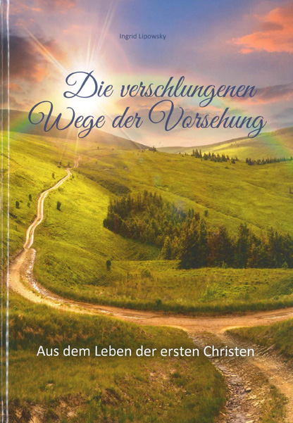 Lipowsky-Die-verschlungenen-Wege-VS-fuer-WEB Lipowsky, Die verschlungenen Wege der VorsehungHardcover, 640 Seiten
