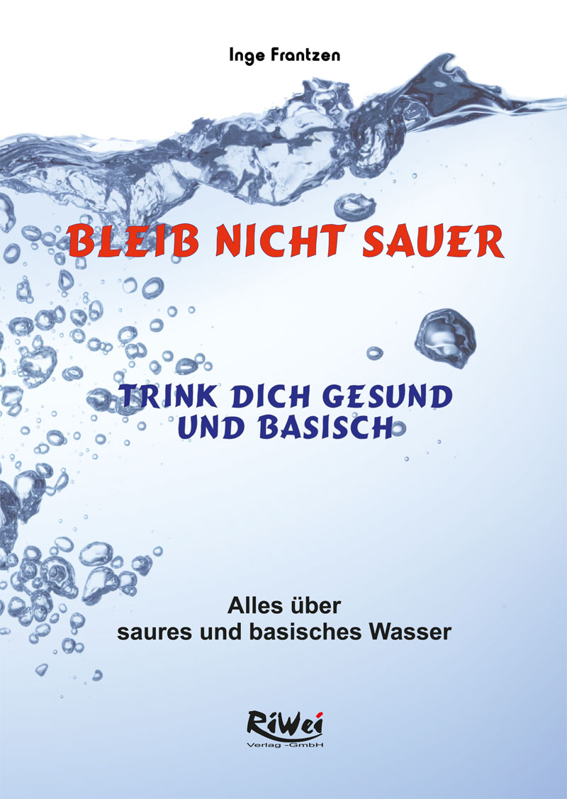 SA-713-Cover2018_web Inge Frantzen - Bleib nicht sauer, trink dich gesund und basisch